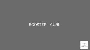 BOOSTER CURL